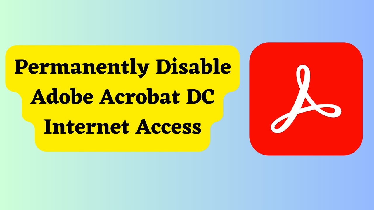Permanently Disable Adobe Acrobat DC Internet Access