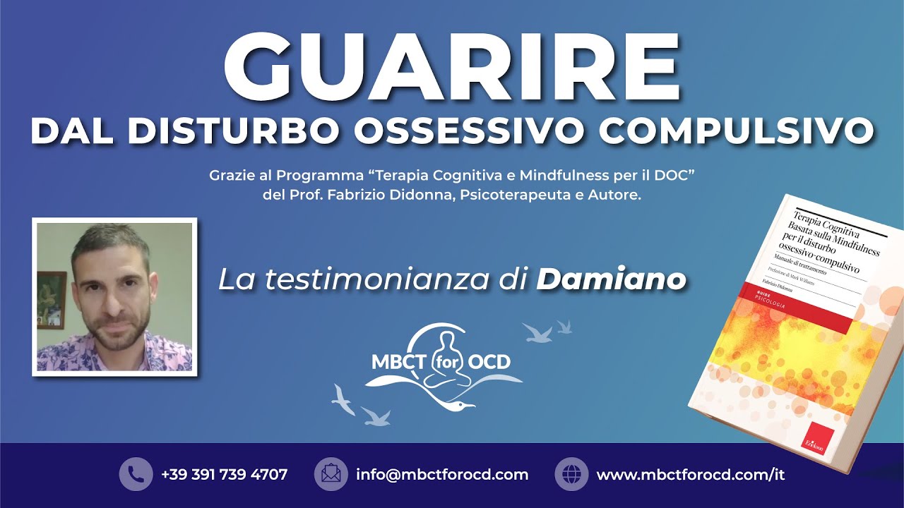 Guarire dal Disturbo Ossessivo Compulsivo - Testimonianza di Damiano