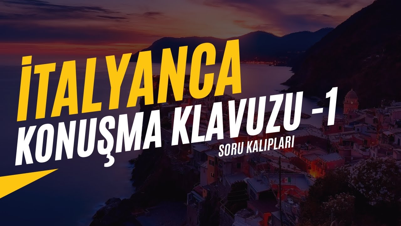 İtalyanca Konuşma Kılavuzu -1 | Soru Kalıpları