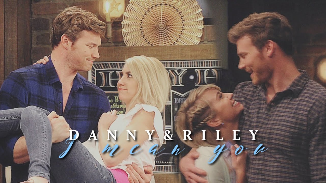 Danny&Riley | I Mean You [+5x20]