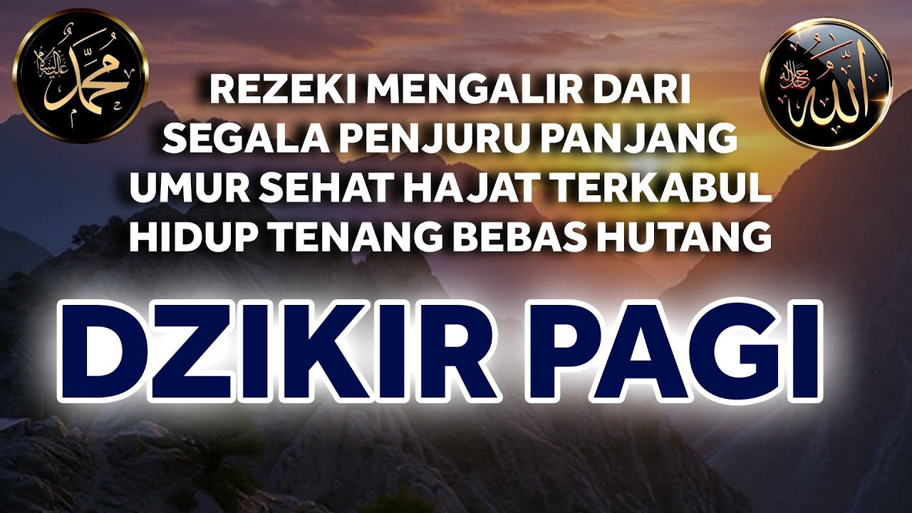 Dzikir Pagi Nabi Muhammad ﷺ | Morning Athkar | أذكار الصباح | Perlindungan & Ketenangan Hati