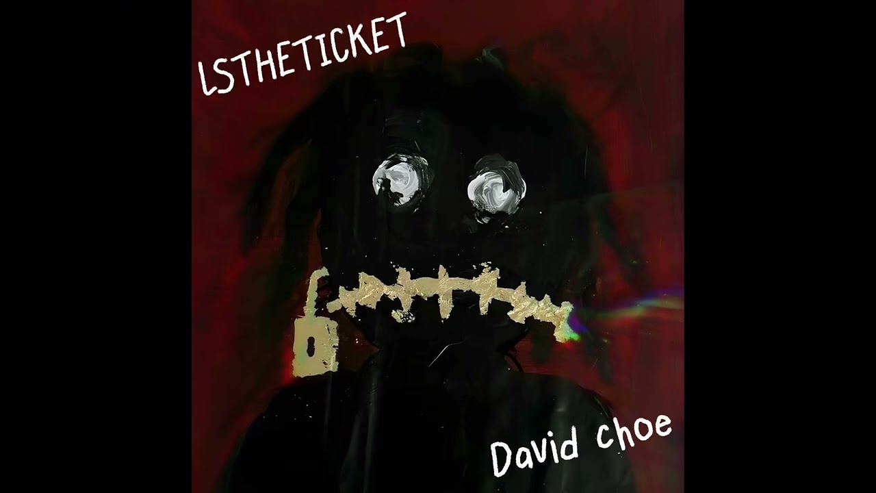 LSTHETICKET - David choe (official visualizer) 