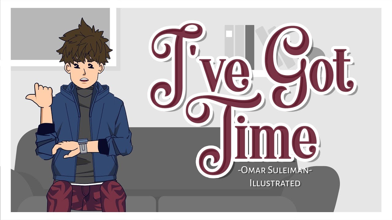 I’ve Got Time - Omar Suleiman