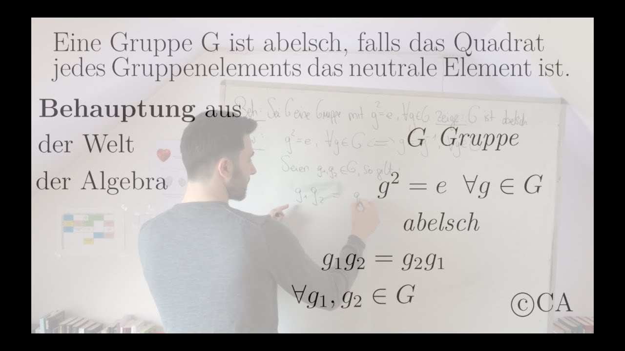 Gruppe ist abelsch, falls alle Elemente selbstinvers sind - Übung Beweis (Algebra, Gruppentheorie)