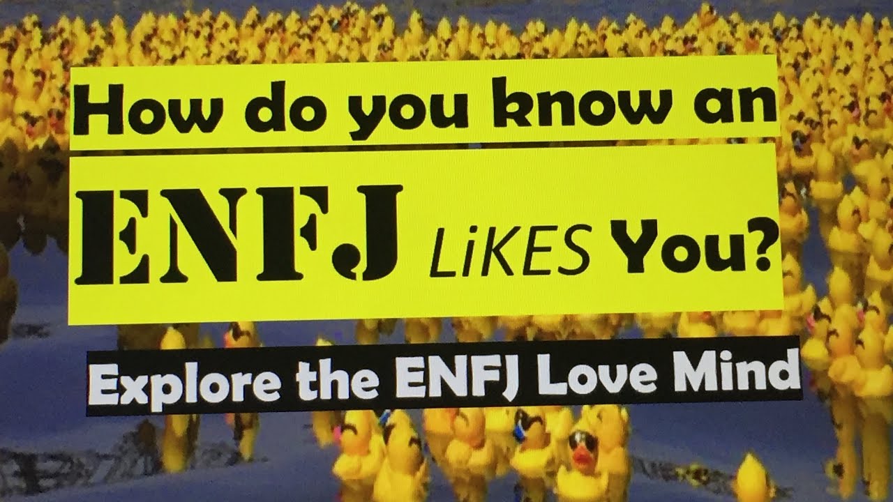 ENFJ -HOW To KNOW ONE LiKES YOU?