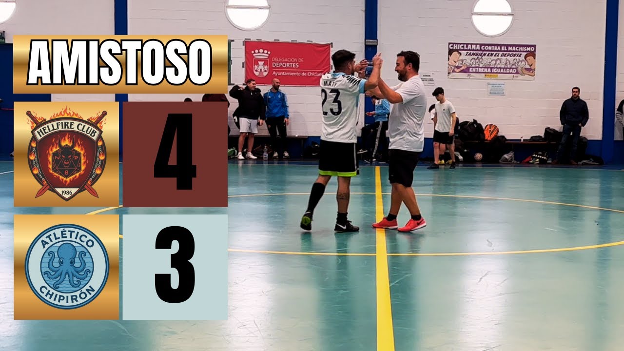 HellFireClub FC  4 - 3 Atlético Chipirón | AMISTOSO | TEMPORADA 5 | FÚTBOL UNIVERSE