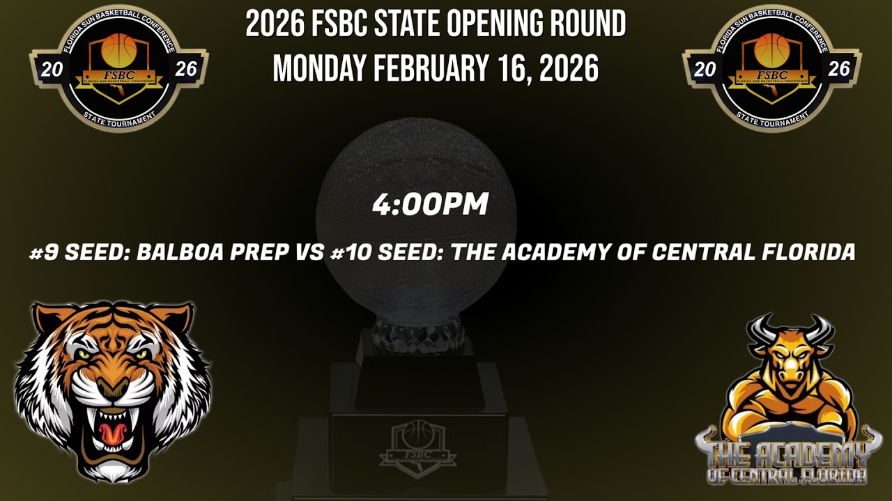 #9 SEED BALBOA PREP VS #10 SEED THE ACADEMY OF CENTRAL FLORIDA