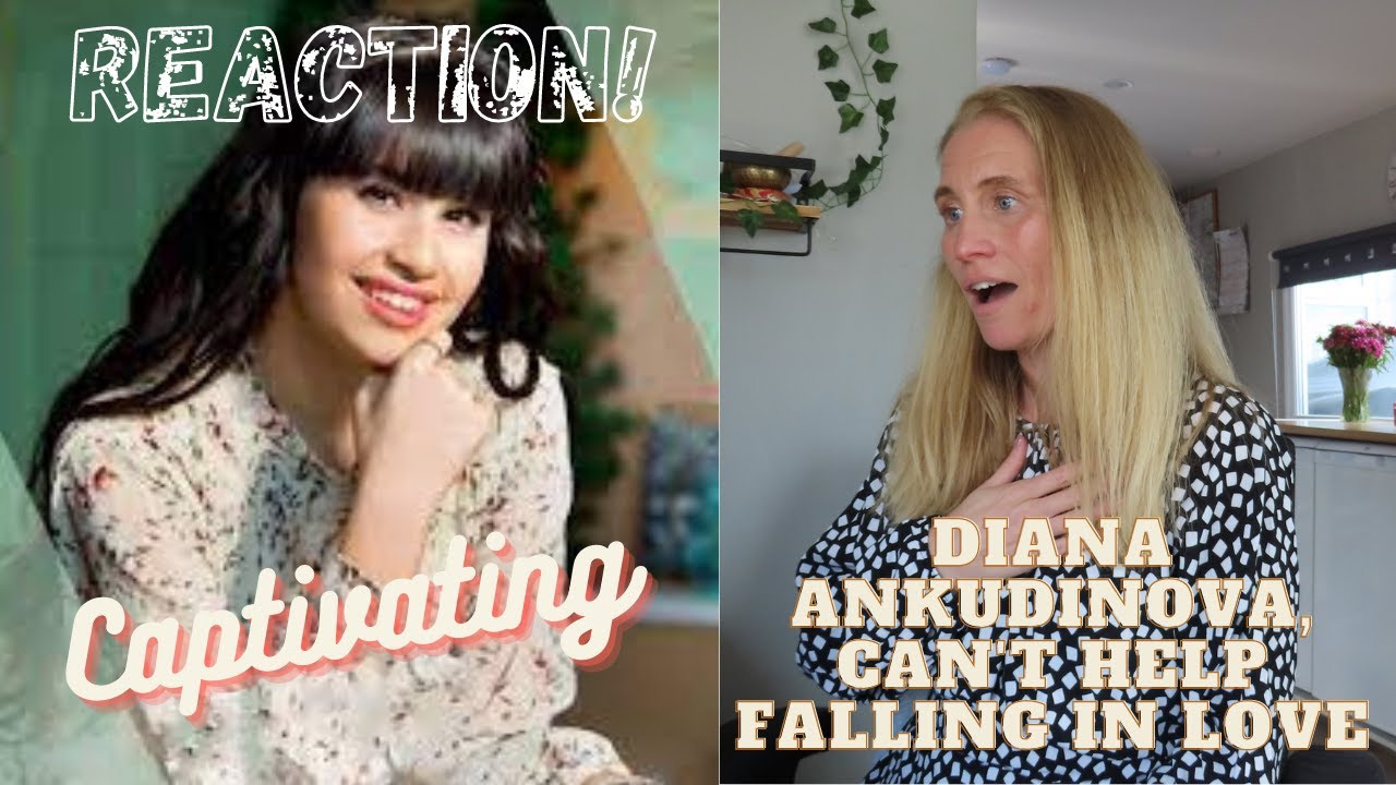 REACTION! Diana Ankudinova, Can't Help Falling In Love #DianaAnkudinovaReactions #ALittleMoreOfLisa