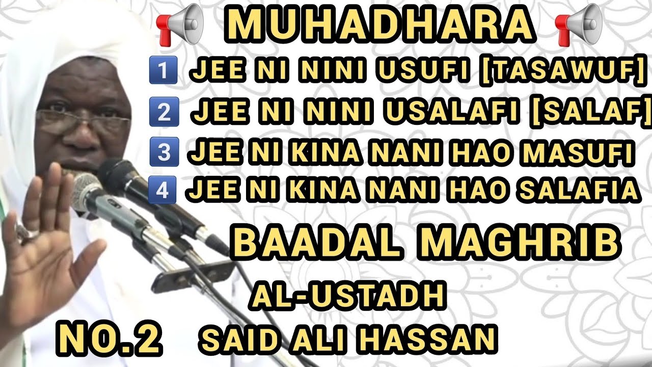 Jee ni Kina Nani Hao Masufi na Masalafi No.2 | Ustadh Said Ali Hassan
