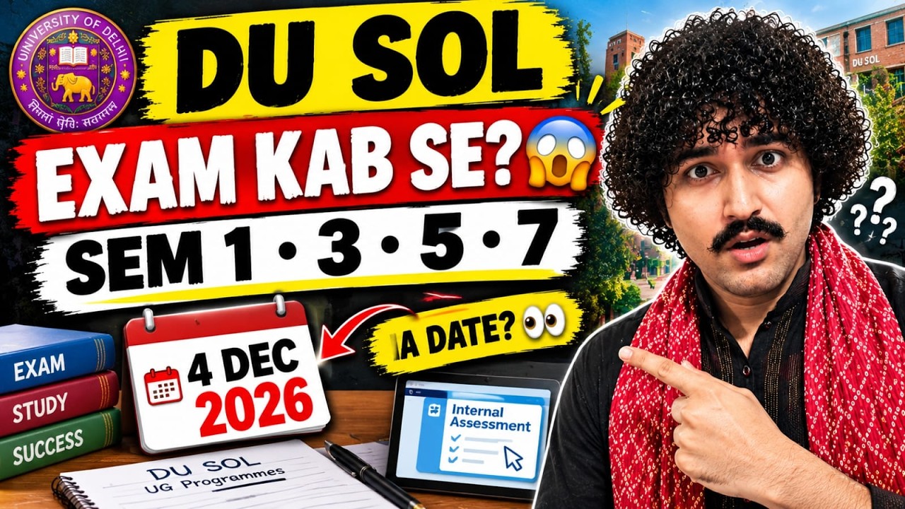 DU SOL Sem 1/3/5/7 Exam & Internal Assessment Kab Se ? 🔥 2026-27 Latest Update