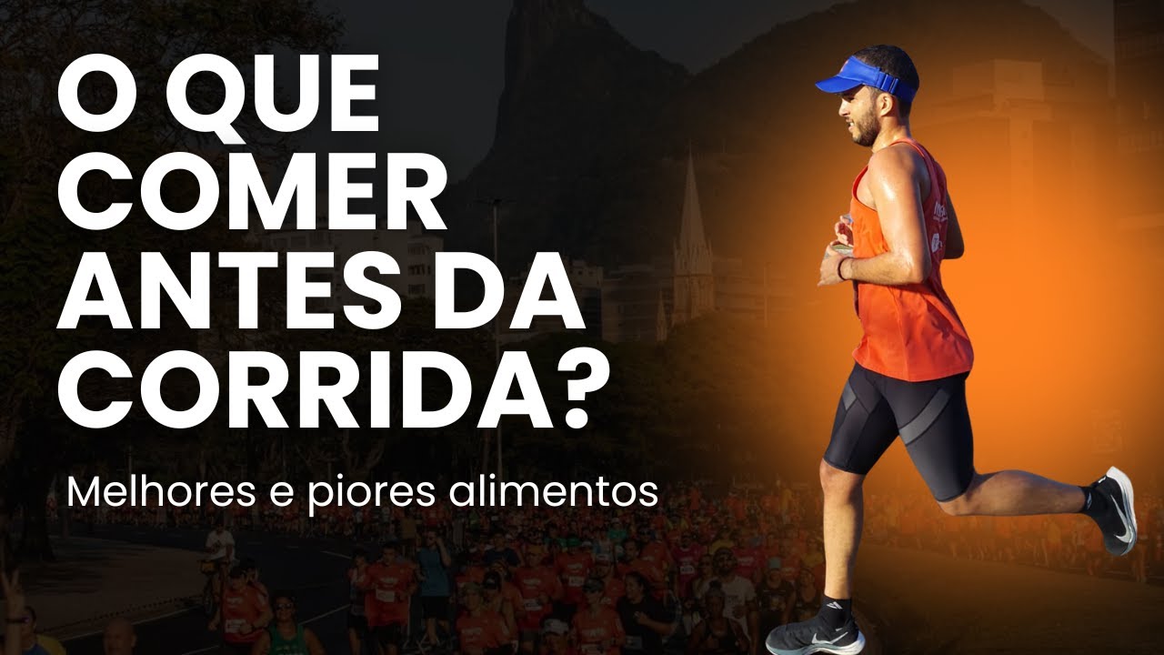 Top 3 Alimentos Para Comer e Evitar Antes da Corrida | Nutri Jefferson Gon&ccedil;alves