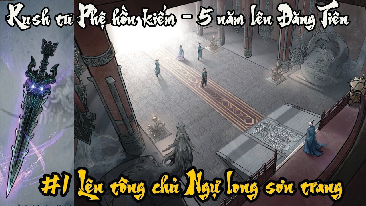 Quỷ cốc bát hoang: Rush tu 5 năm Đăng Tiên #1 - Tông chủ Ngự long sơn trang  | Tale of immortal