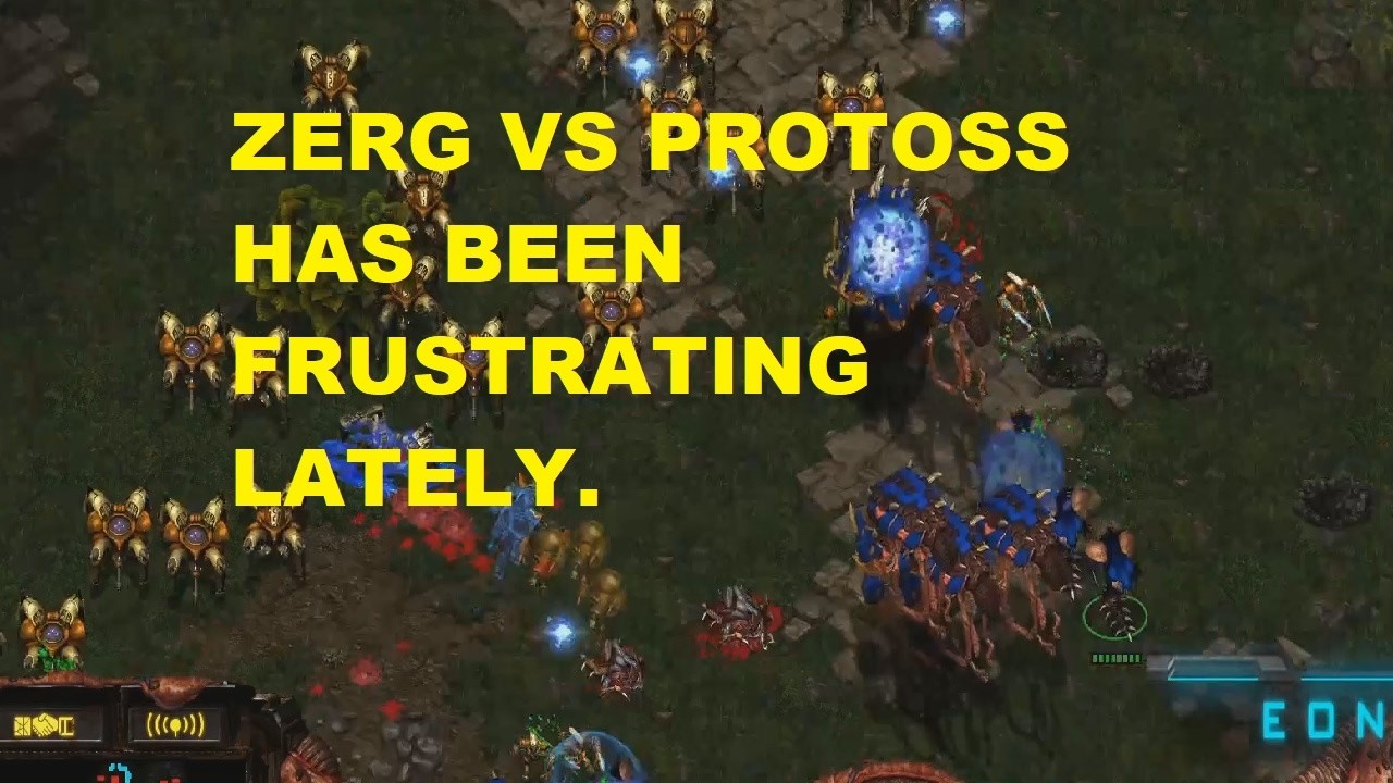 Матч-ап Zerg против Protoss в последнее время просто выбешивает