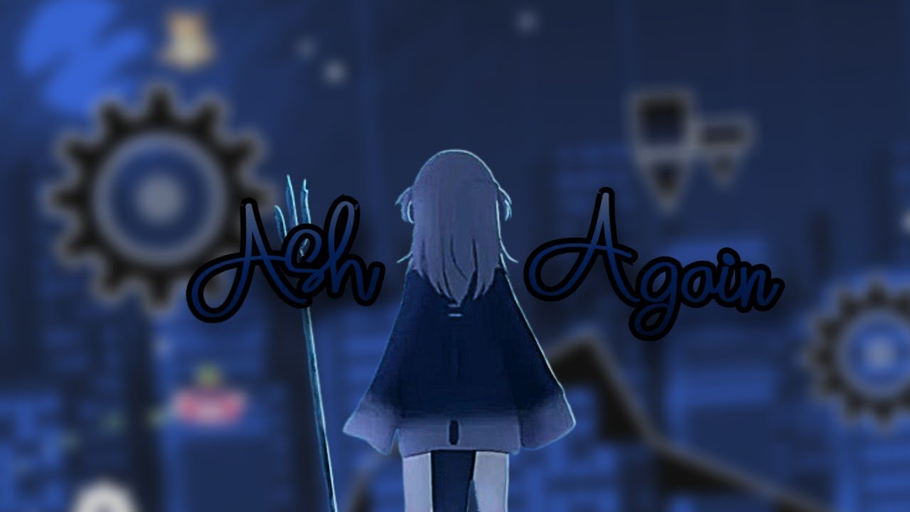 Ash Again || A GD level dedicated to the entire Vtuber community.