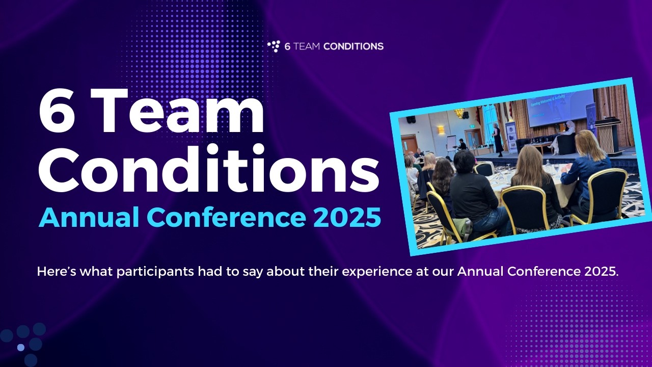 6 Team Conditions Annual Conference 2025