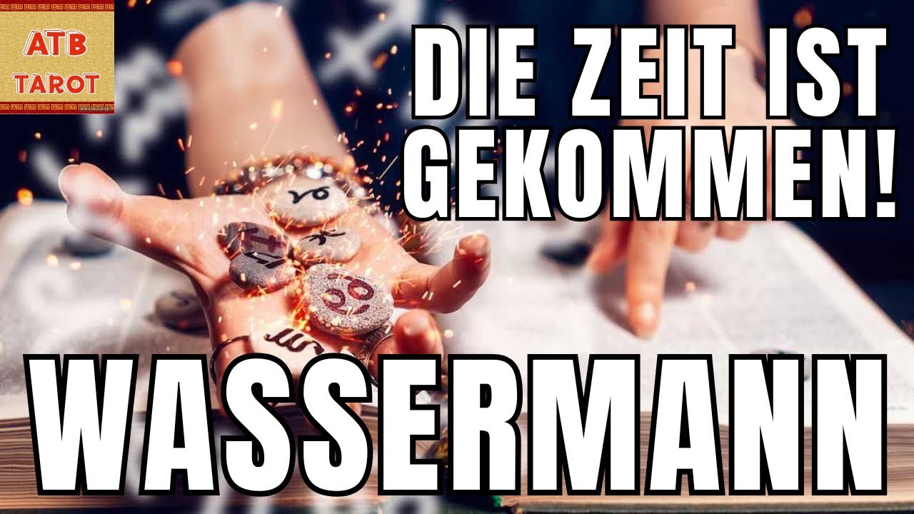 WASSERMANN: Es ist an der Zeit, dass Sie unglaubliche finanzielle und persönliche Wende erleben