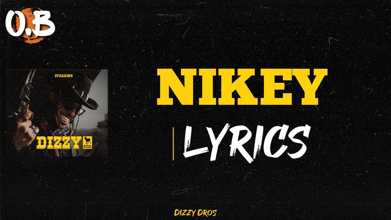 Dizzy DROS - NIKEY (Lyrics-كلمات)🎶