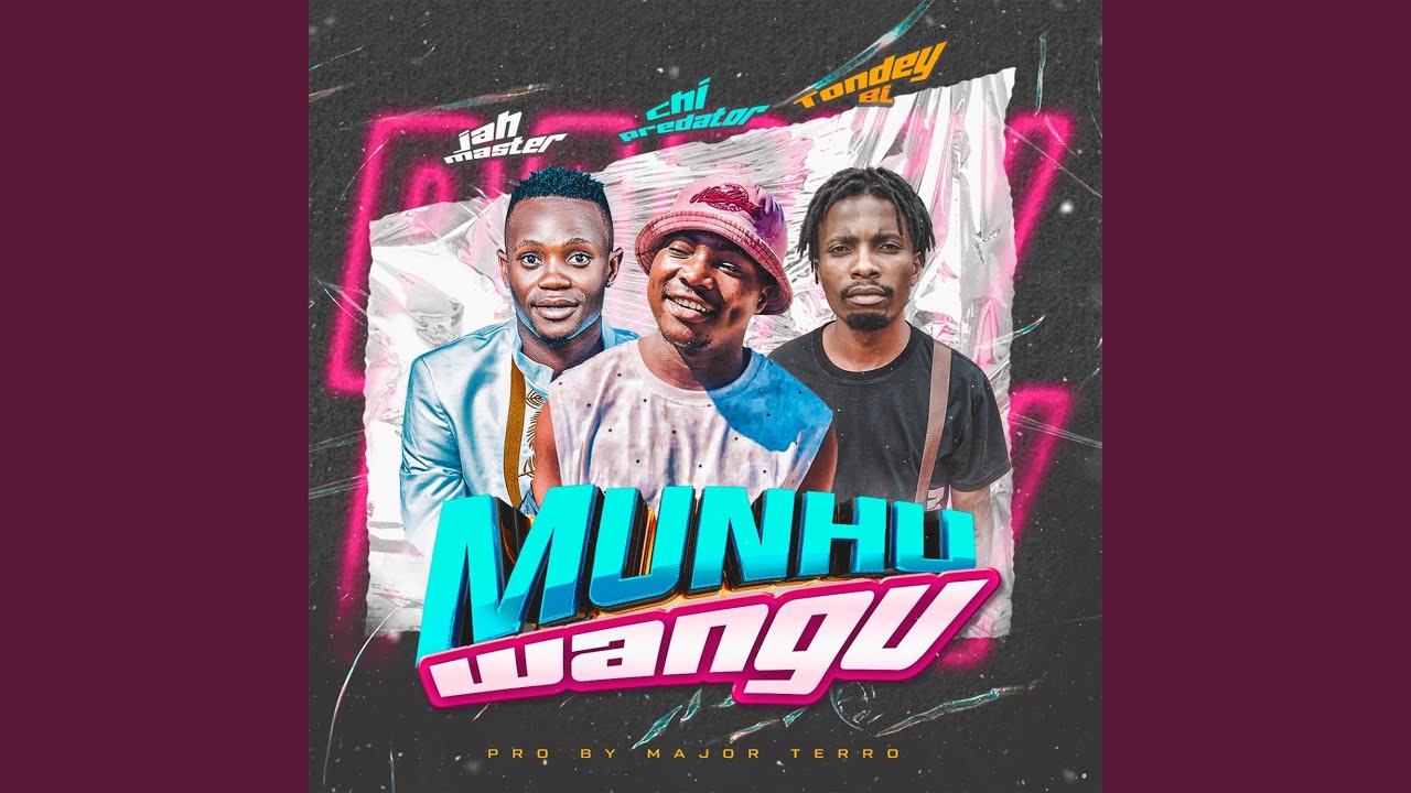 MUNHU WANGU (feat. Jah Master & Tondey BL) (Radio Edit)