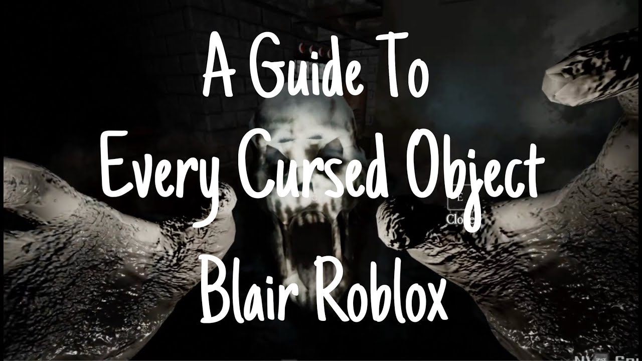 A Guide to Every Cursed Object | Blair Roblox (Horror)