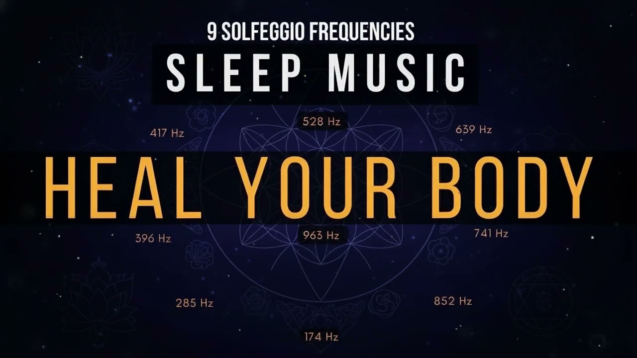 Calming Sleep Music with All 9 Solfeggio Frequencies for Deep Night Rest