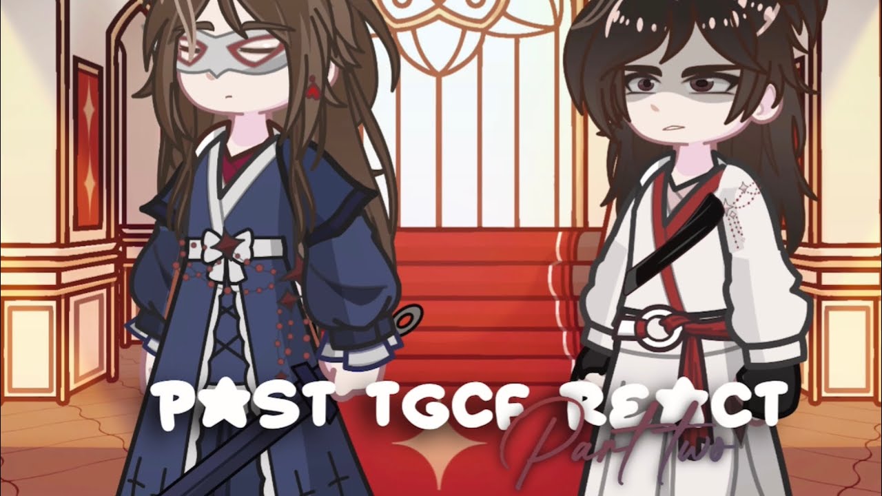 Past TGCF react to… || 2x speed || pt2/? || Gacha life 2 || Glrv ||