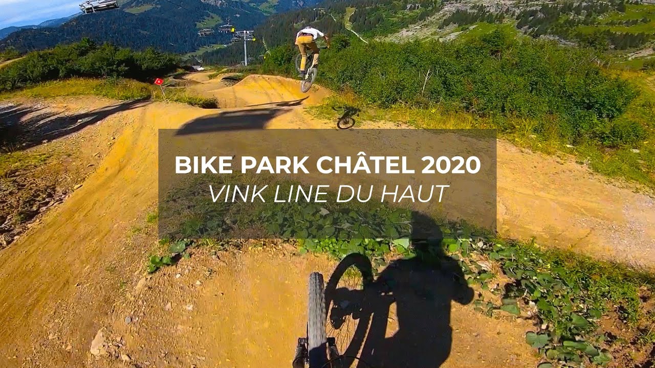 Vink line du haut - Bikepark Châtel - 2020