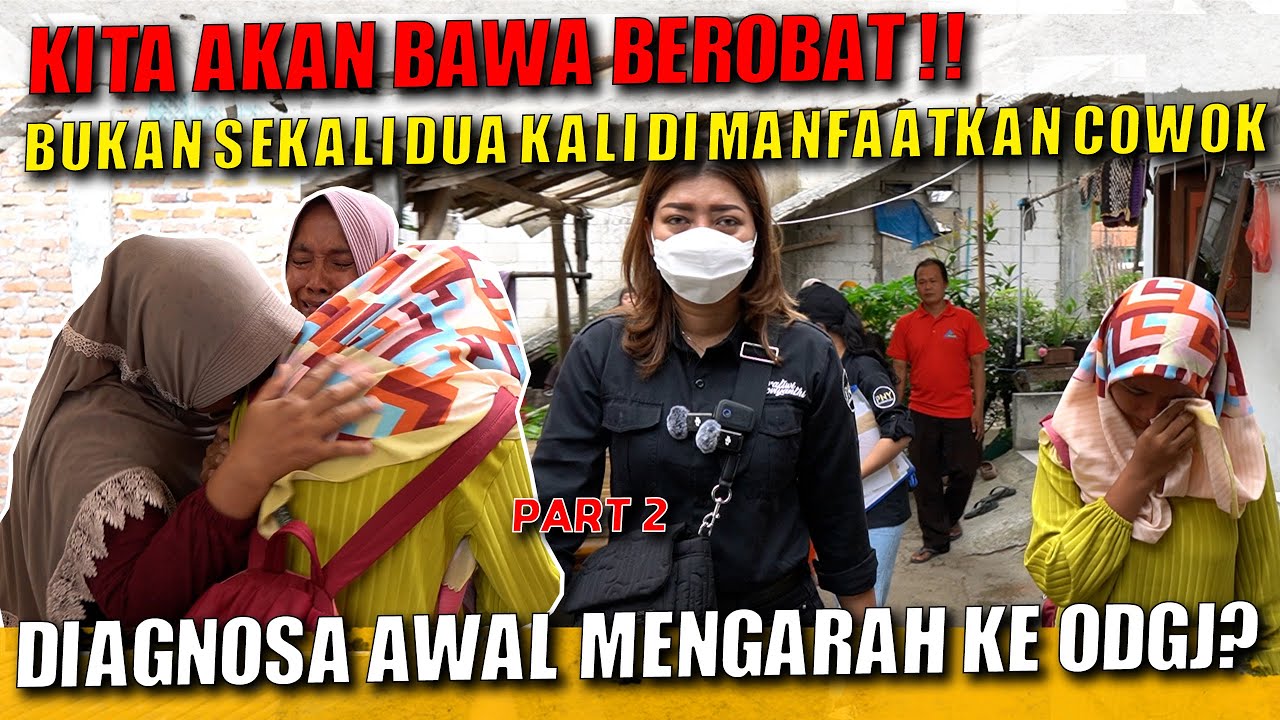 HASIL PEMERIKSAAN PERTAMA MBANYA MENGIDAP ODGJ?? ENTAH KENAPA SELALU MENGEJAR LAKI-LAKI