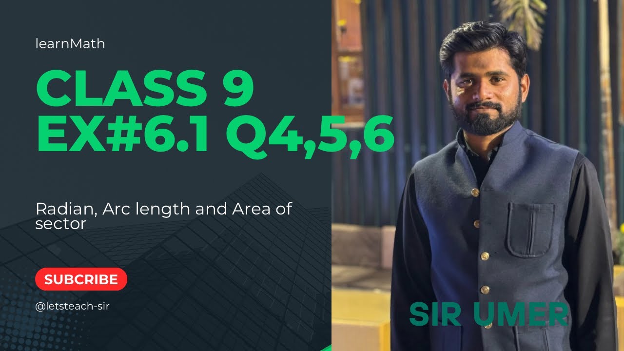 Ex 6.1 Q4 Q5 Q6 of class 9 math new book || Concept of Radian || lec by sir umer