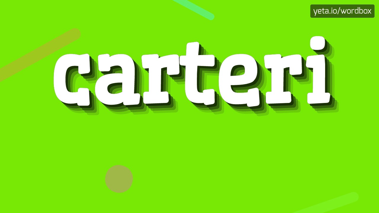 CARTERI - HOW TO PRONOUNCE IT!?