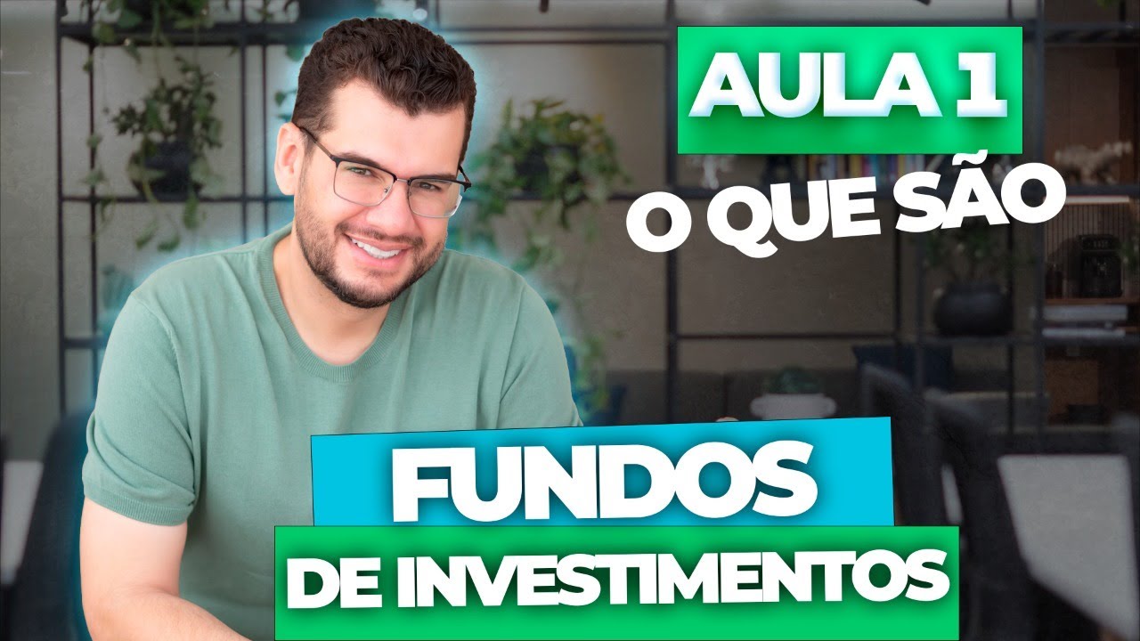 Aula 1 - FUNDOS DE INVESTIMENTOS: O que são? (CPA10, CPA20, CEA e CFP®)