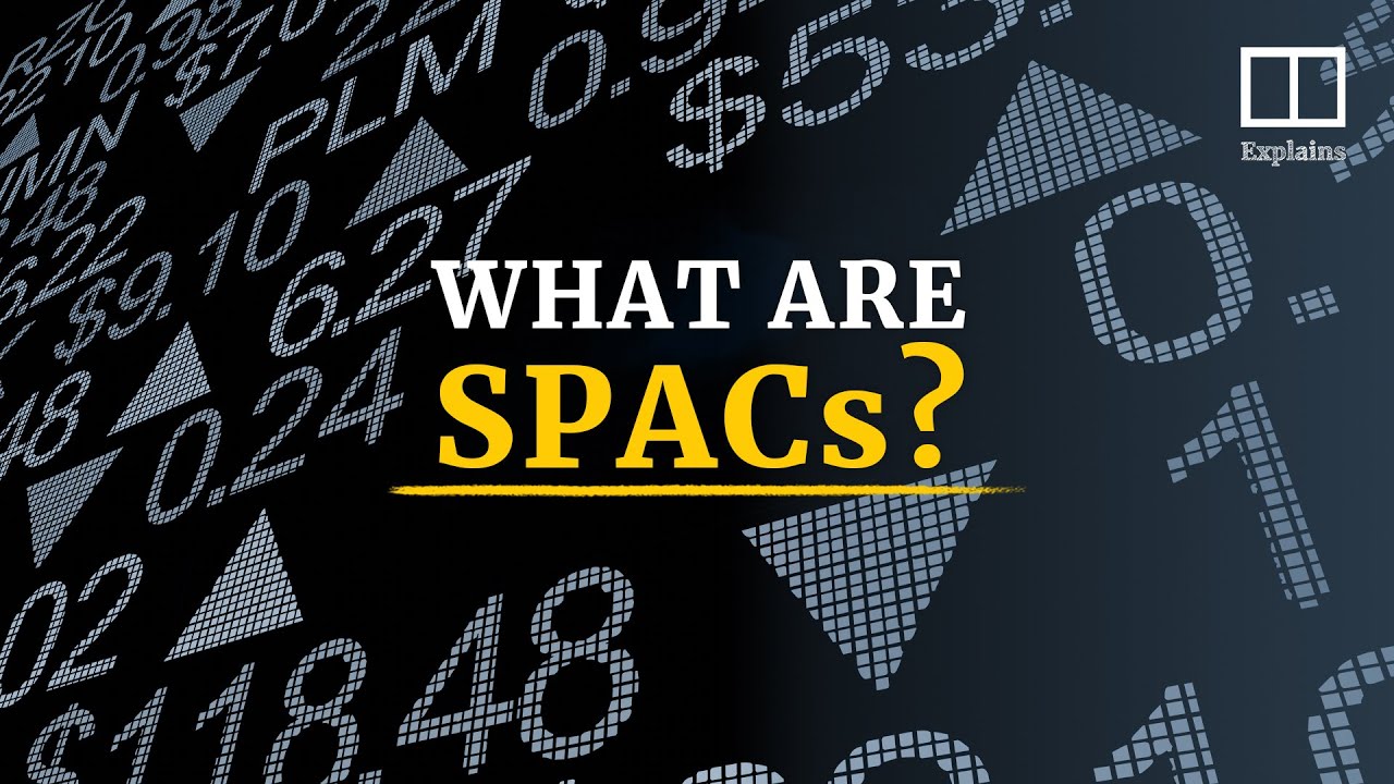 SPACs: Everything you need to know about the finance world&rsquo;s new big thing
