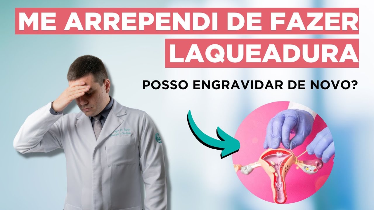 Me Arrependi de ter feito a Laqueadura - posso engravidar de novo?