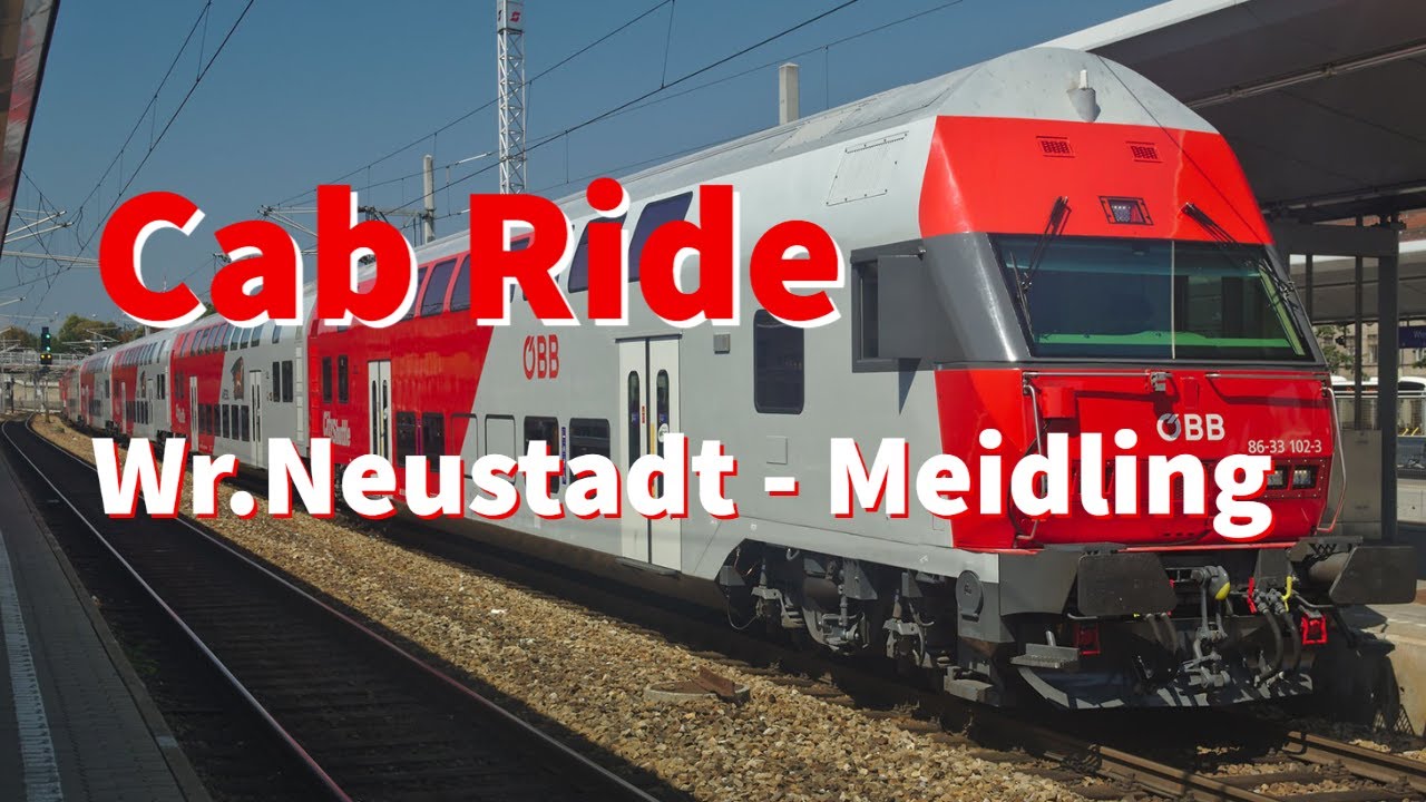 Cab Ride // Führerstandsmitfahrt Wiener Neustadt - Wien Meidling