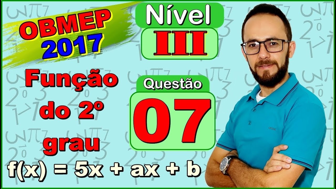 OBMEP 2017 - Nível 3 - QUESTÃO 7 - 1ª FASE (função do 2º grau)