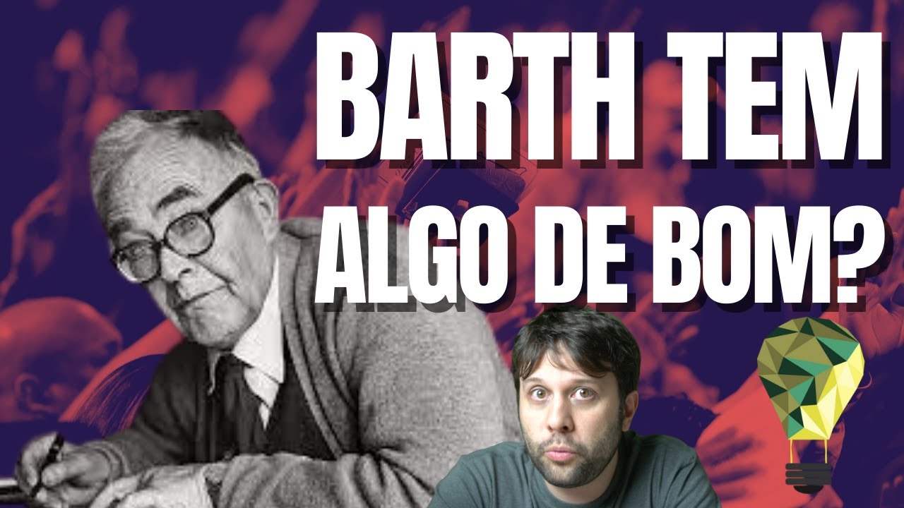 3 LIÇÕES de BARTH para a IGREJA MODERNA
