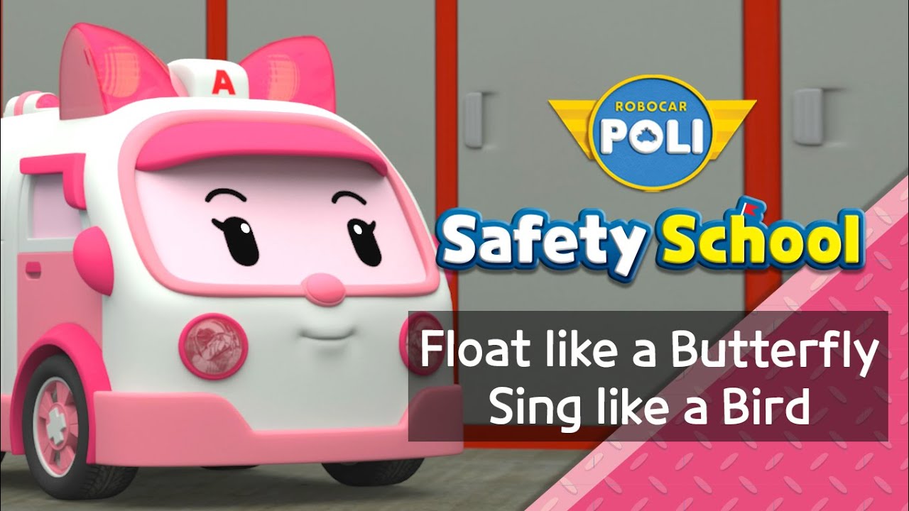 EP10. Float Like A Butterfly, Sing Like A Bird | Daily Life Safety with Amber | Robocar POLI Safety