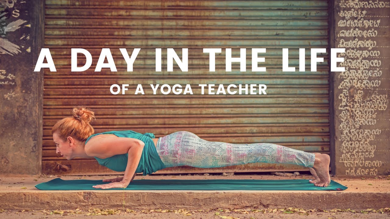A day in the life of a yoga teacher