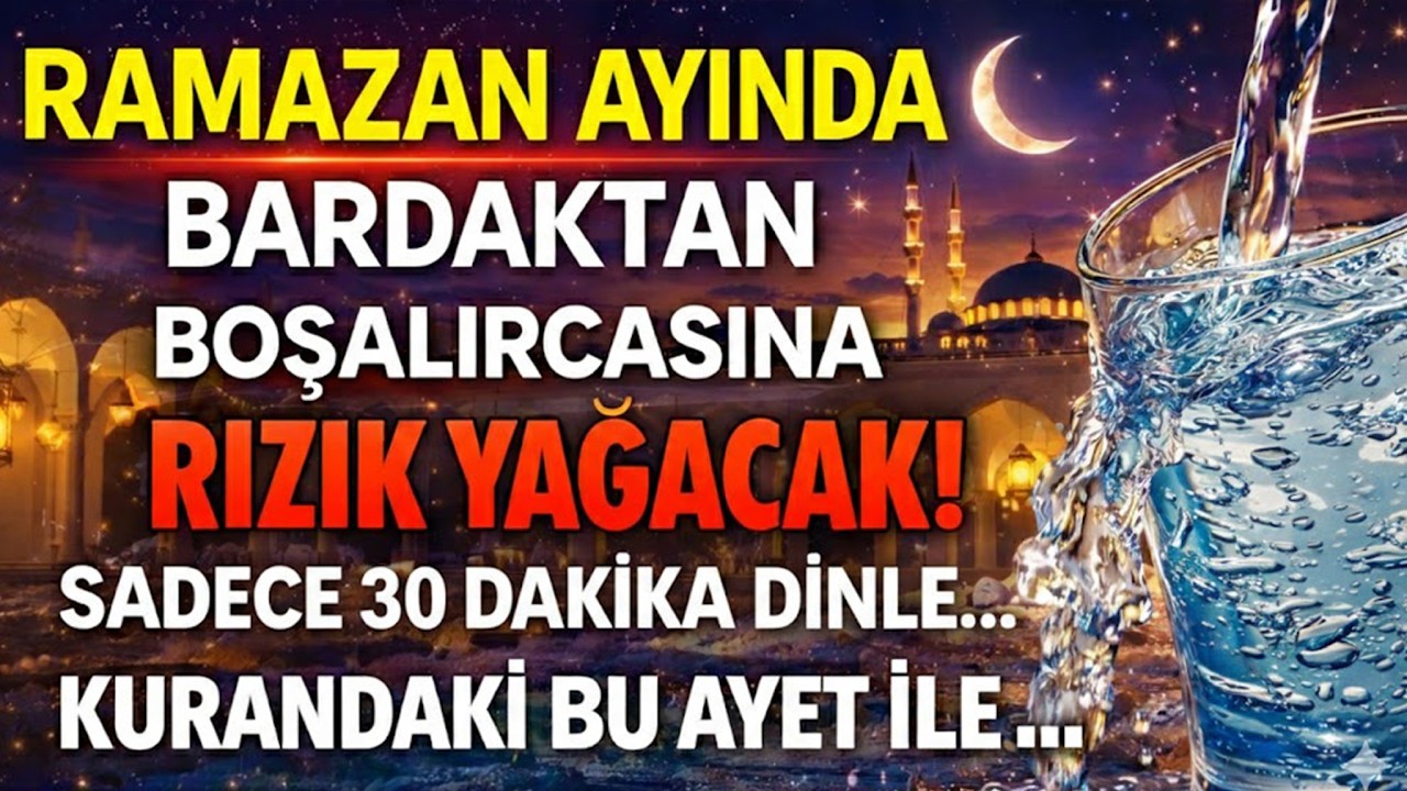 Ramazan Ayı’nda 30 Dakika Dinle: Bereket ve Hayırlı Kısmet Sana Gelsin