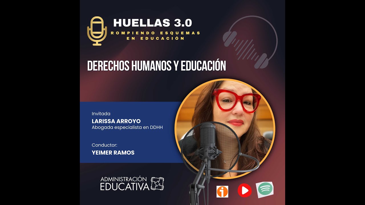 Huellas 3 0 Educación y Derechos Humanos con Larissa Arroyo vf