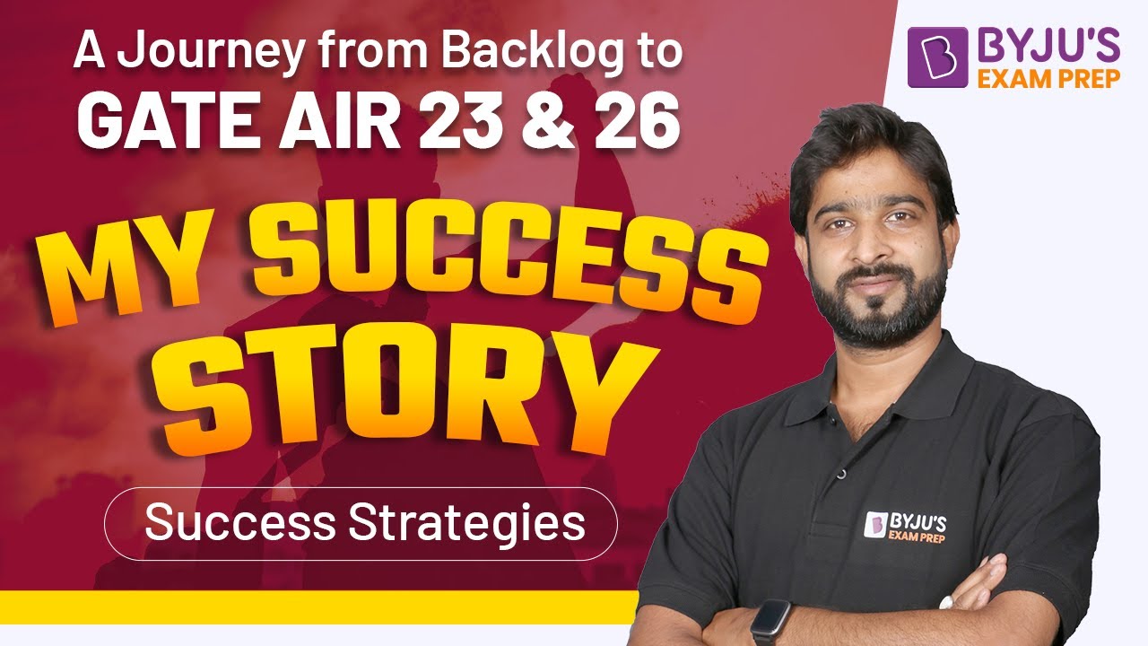 A Journey from Backlog to GATE AIR 23 & 26 | My Success Story | Complete Strategies | BYJU'S GATE