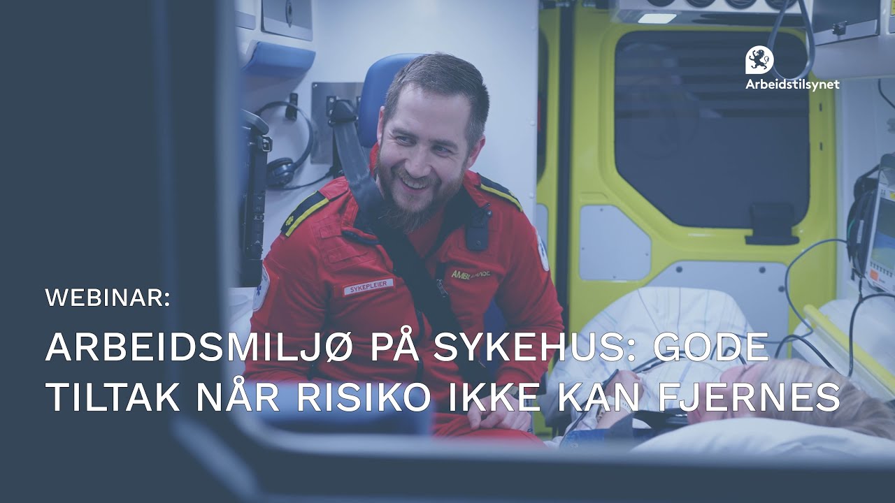 Arbeidsmiljø på sykehus: Gode tiltak når risiko ikke kan fjernes