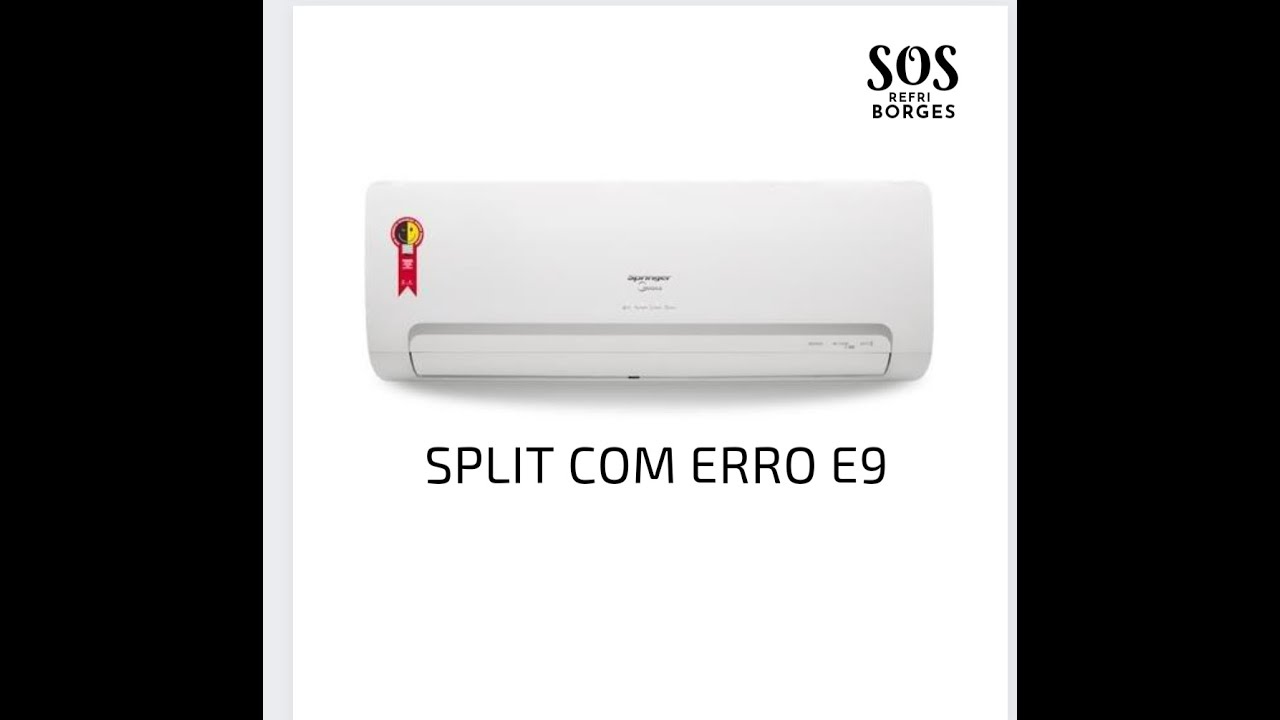 VEJA COMO RESOLVER ERRO E9 SPLIT SPRINGER / MIDEA