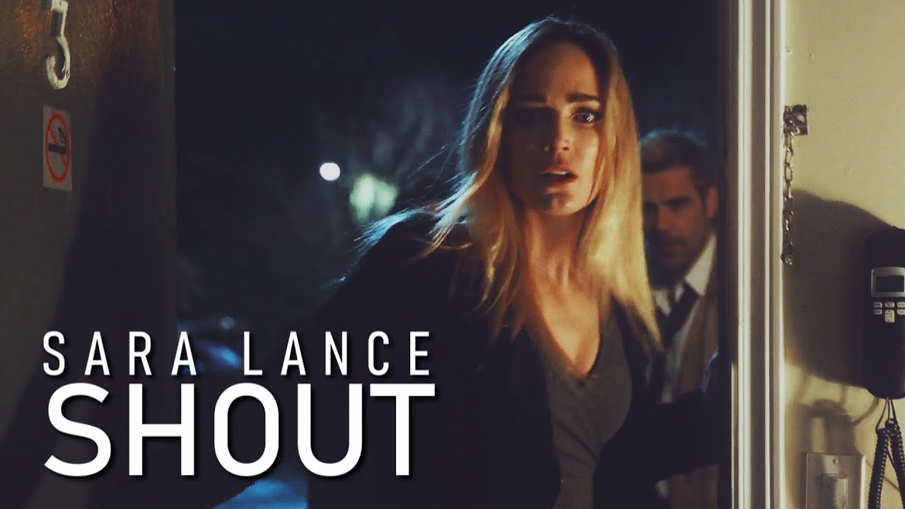 Sara Lance || shout