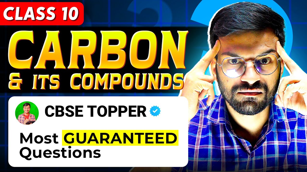 TOP 10 GUARANTEED Questions of CARBON & ITS COMPOUNDS |Class 10 CBSE SCIENCE |Carbon Most Important