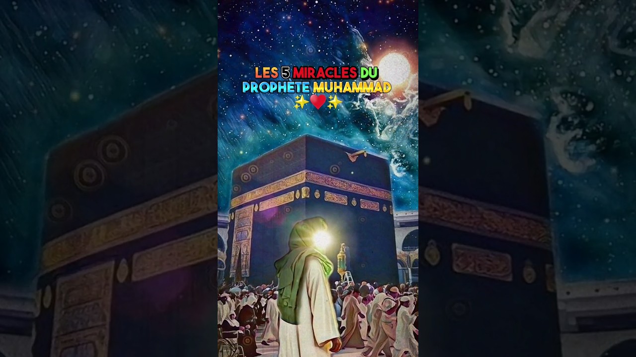 les 5 miracles du Proph&egrave;te Muhammad &hearts;️✨&hearts;️ || PARTIE 1 | #allah #rappelislam #prophetmuhammad