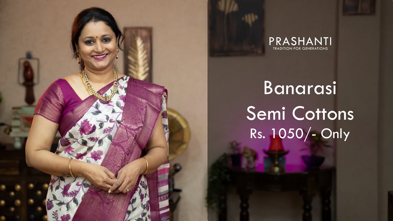 Banarasi Semi Cottons by Prashanti | Rs. 1050/- | 17 May 22