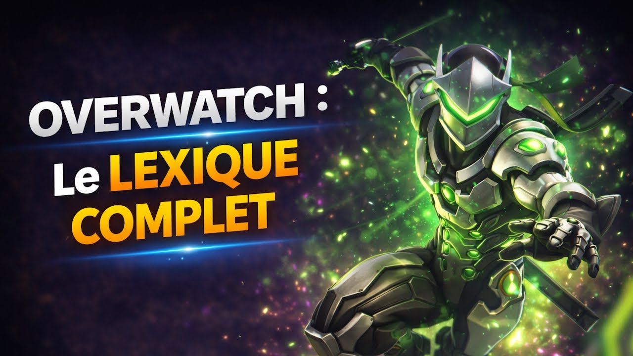 Le LEXIQUE COMPLET d'Overwatch !