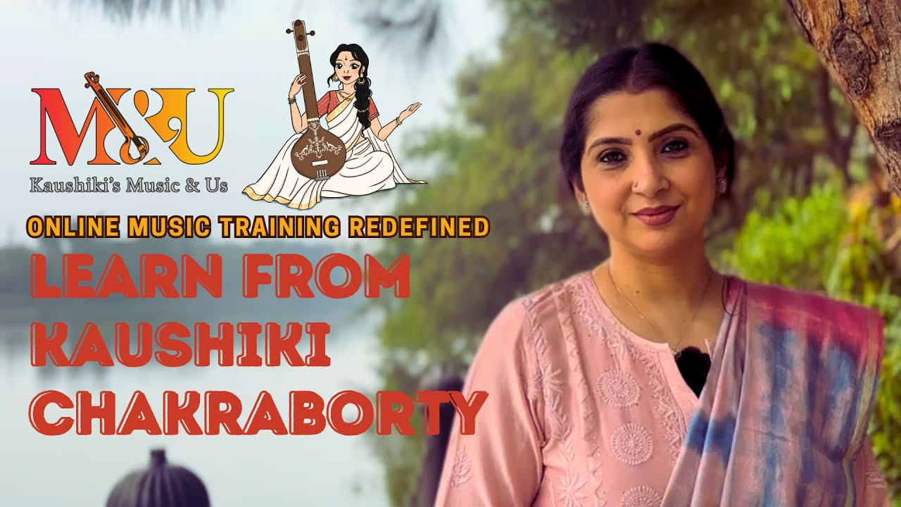 Kaushiki's Music and Us -  Online Music Training by Kaushiki Chakraborty
