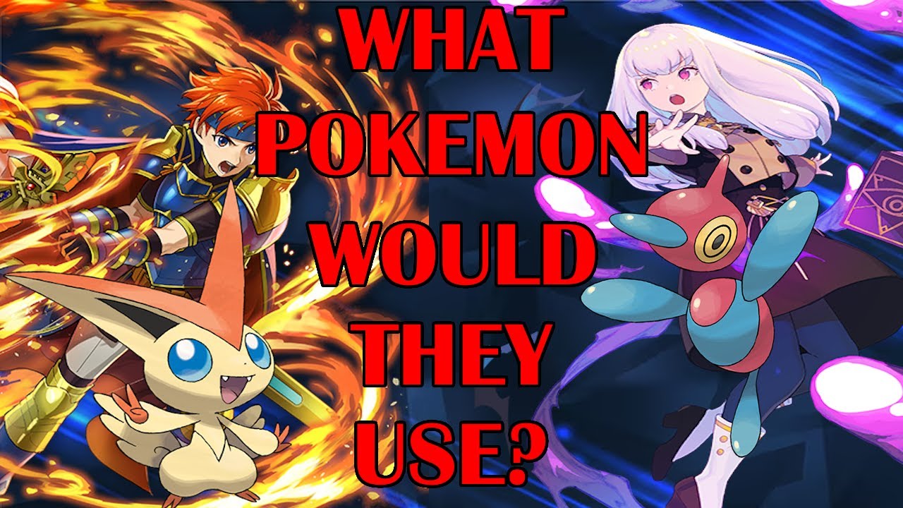What Pokemon would my TOP 10 favorite Fire Emblem characters use?