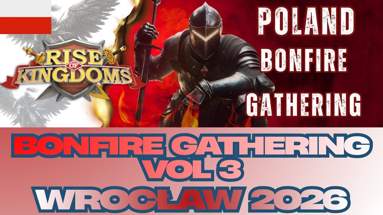 Bonfire Gathering Vol 3 Wrocław 2026 ! Rise of Knigdoms Optimusprimal Gaming- Ważne-Opis!